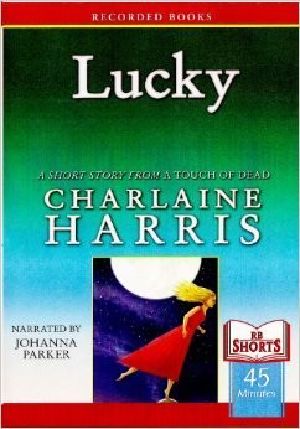 [The Southern Vampire Mysteries (short stories and novellas) 07] • Lucky